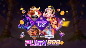 push888 สล็อตเว็บตรง | แตกง่าย ถอนไว ไม่มีขั้นต่ำ รับโบนัสทุกวัน - RSVO74ZJ