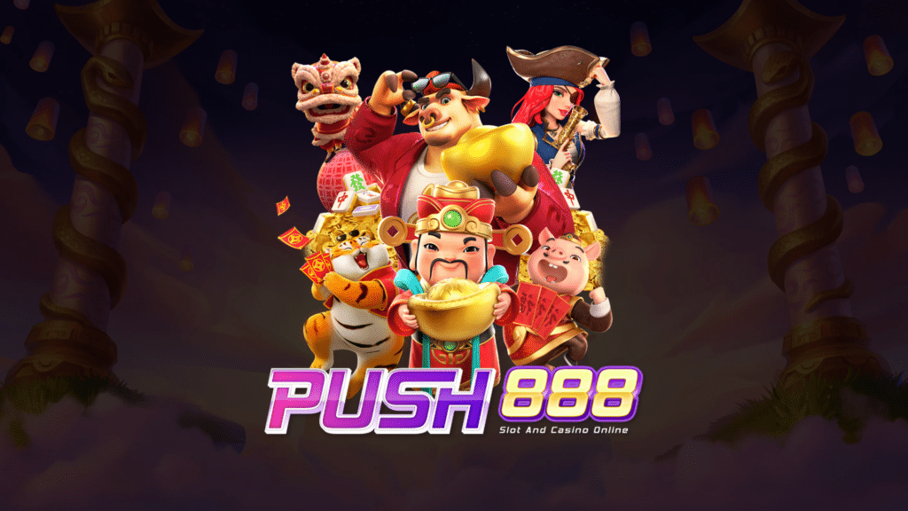 push888 สล็อต เว็บ ตรง แตก ง่าย ดีที่สุดในไทย