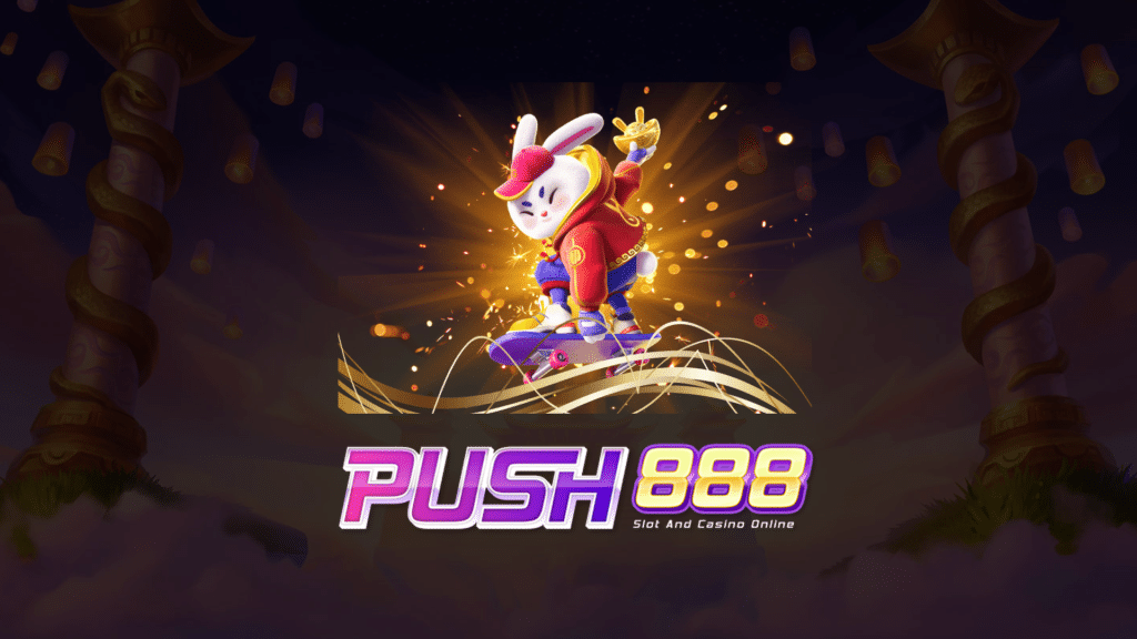 push888 สล็อต เว็บ ตรง แตก ง่าย ดีที่สุดในไทย
