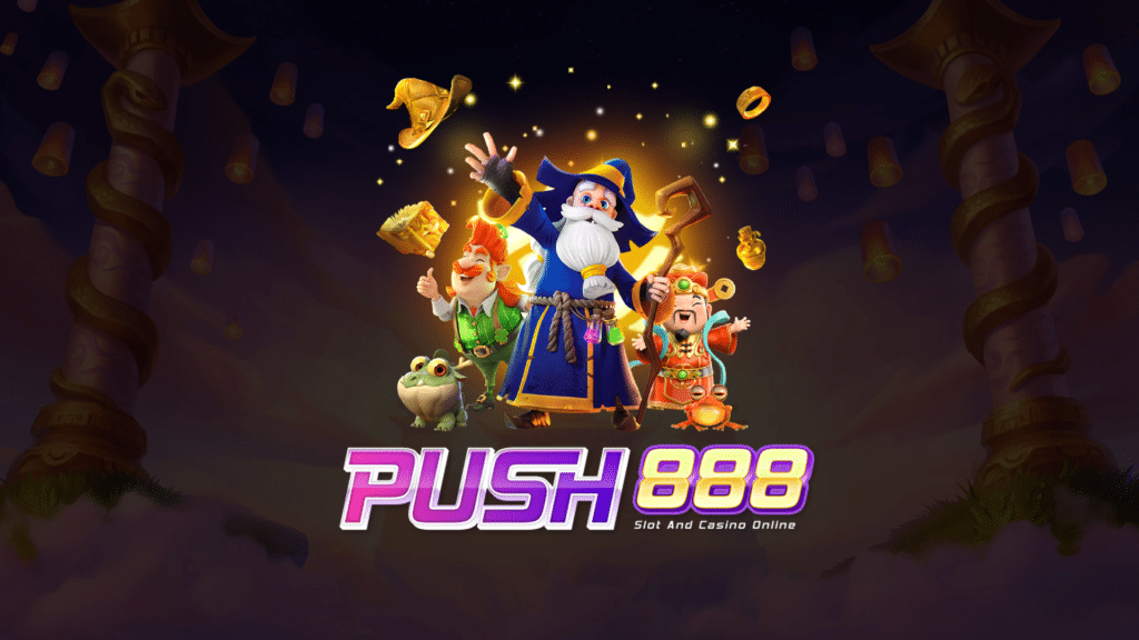 push888 สล็อต เว็บ ตรง แตก ง่าย ดีที่สุดในไทย